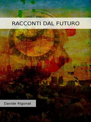 cover image of Racconti dal Futuro